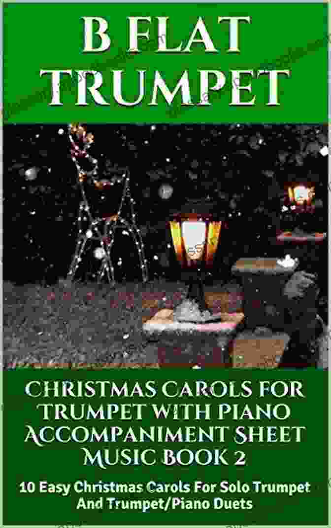 10 Easy Christmas Carols For Solo Trumpet And Trumpet Piano Duets Book Cover Featuring A Trumpet And Piano With Christmas Ornaments Christmas Carols For Trumpet With Piano Accompaniment Sheet Music 2: 10 Easy Christmas Carols For Solo Trumpet And Trumpet/Piano Duets