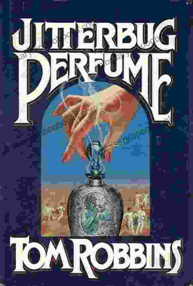 Alan Pogue The Enigmatic Protagonist Of Jitterbug Perfume Jitterbug Perfume: A Novel Tom Robbins