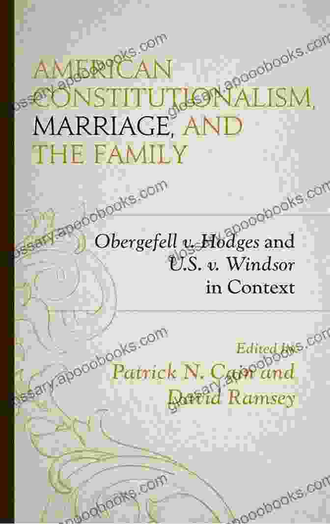 American Constitutionalism, Marriage, And The Family Book Cover American Constitutionalism Marriage And The Family: Obergefell V Hodges And U S V Windsor In Context