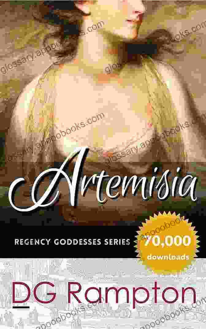 Artemisia: Humorous Regency Novel Regency Goddesses By Author Name ARTEMISIA: A Humorous Regency Novel (Regency Goddesses 1)