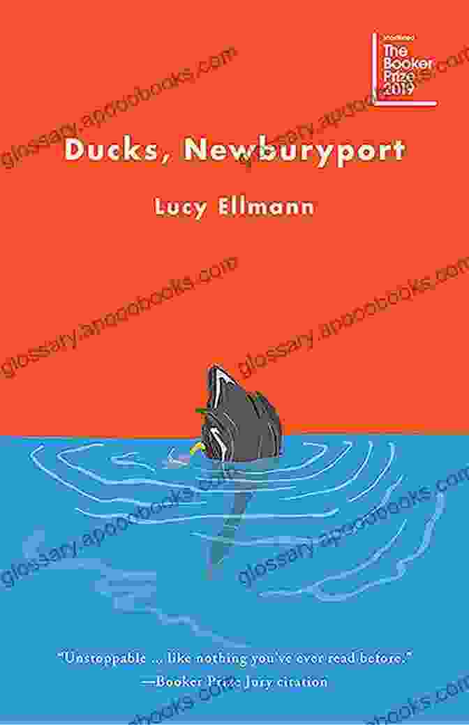 Book Cover Of 'Ducks, Newburyport' By Lucy Ellmann, With A Close Up Of A Duck Reflected In Water Ducks Newburyport Lucy Ellmann