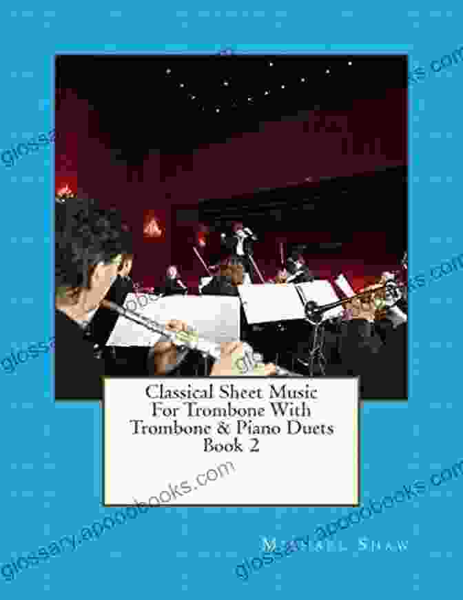 Classical Sheet Music For Trombone With Trombone Piano Duets Book Cover Classical Sheet Music For Trombone With Trombone Piano Duets 1: Ten Easy Classical Sheet Music Pieces For Solo Trombone Trombone/Piano Duets