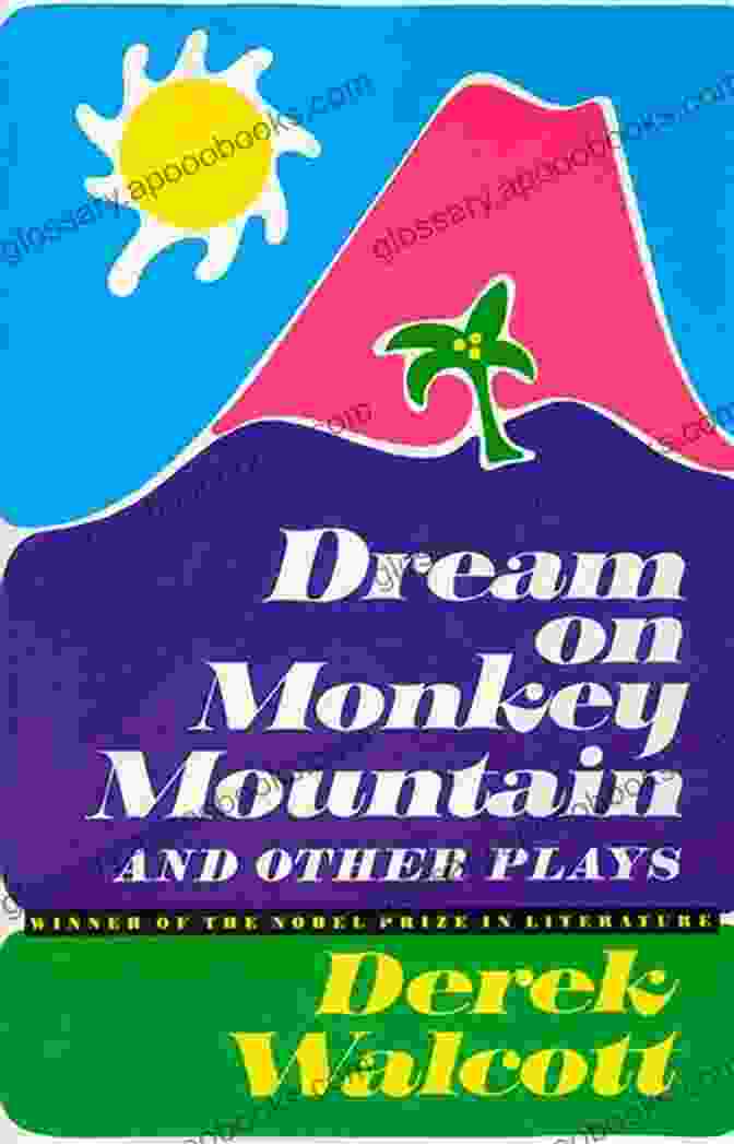 Cover Of 'Dream On Monkey Mountain And Other Plays' By Derek Walcott Dream On Monkey Mountain And Other Plays