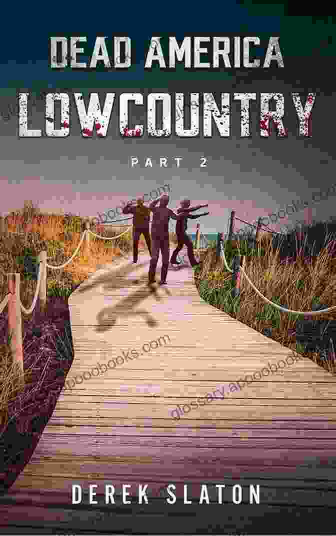 Dead America Lowcountry Book Cover Dead America Lowcountry Pt 7