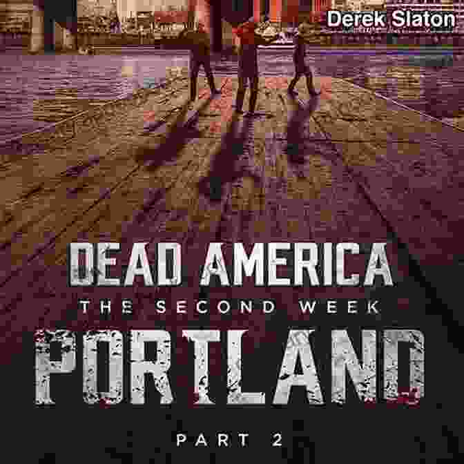 Dead America: Portland Pt Landscape Dead America Portland Pt 5 (Dead America The Northwest Invasion 2)