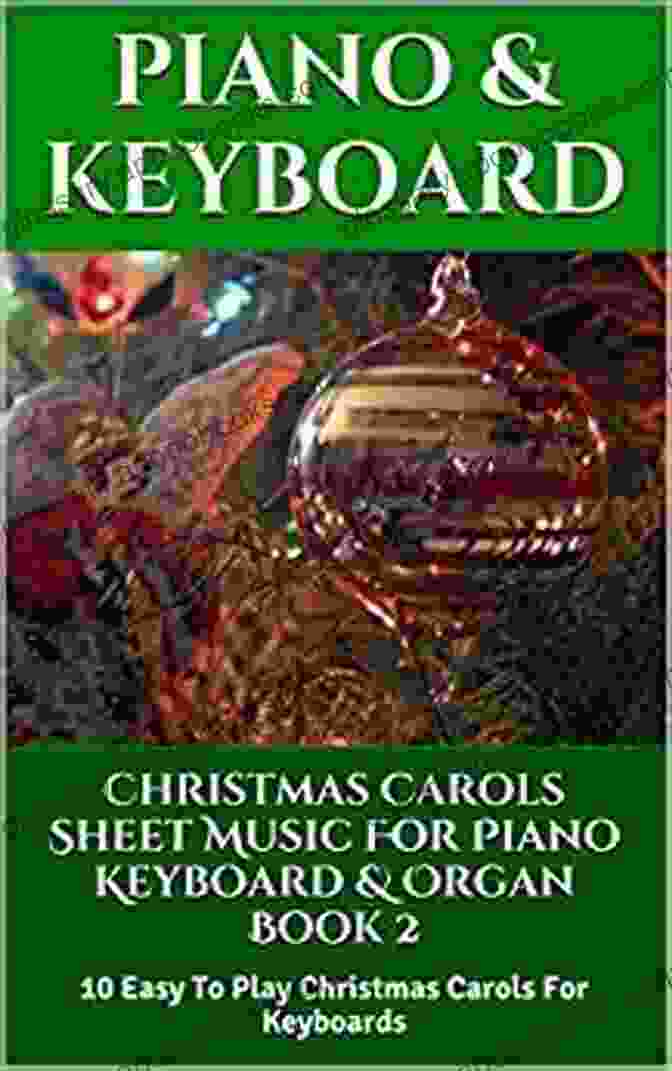 Deck The Halls Christmas Carols Sheet Music For Piano Keyboard Organ 1: 10 Easy To Play Christmas Carols For Keyboards