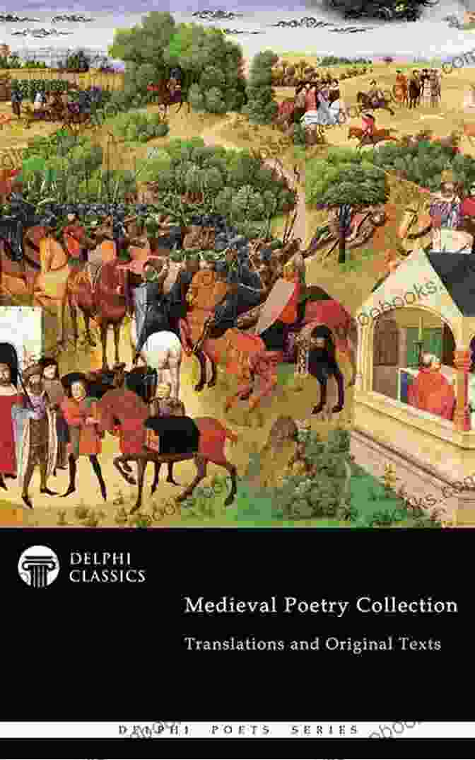 Delphi Medieval Poetry Collection Illustrated Delphi Poets 91 Delphi Medieval Poetry Collection (Illustrated) (Delphi Poets 91)