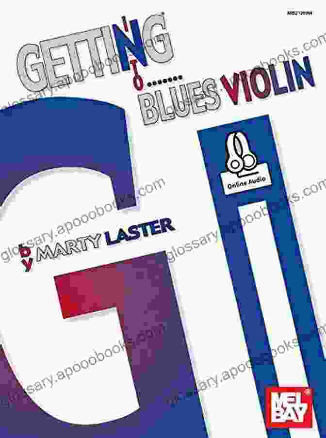 Getting Into Blues Violin Book Cover Featuring Marty Laster, Blue Hues, And A Violin. Getting Into Blues Violin Marty Laster