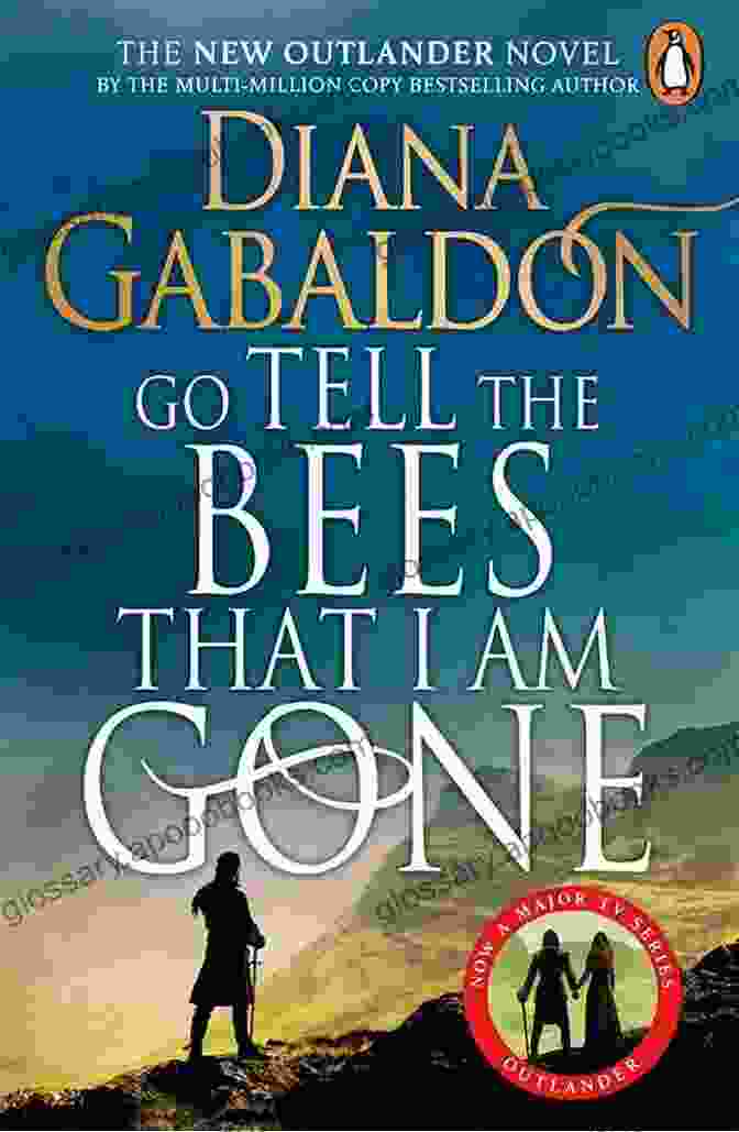 Go Tell The Bees That I Am Gone Book Cover Go Tell The Bees That I Am Gone: A Novel (Outlander 9)