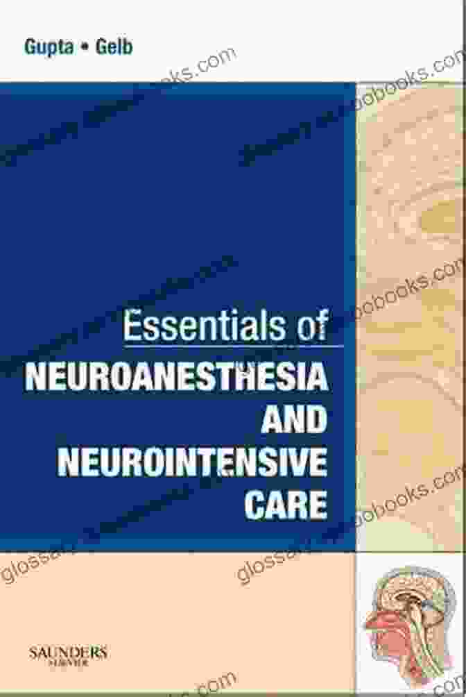 Gupta And Gelb Essentials Of Neuroanesthesia And Neurointensive Care Book Cover Gupta And Gelb S Essentials Of Neuroanesthesia And Neurointensive Care