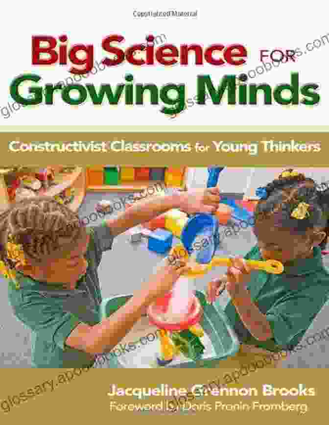 Image 1 Big Science For Growing Minds: Constructivist Classrooms For Young Thinkers (Early Childhood Education Series)