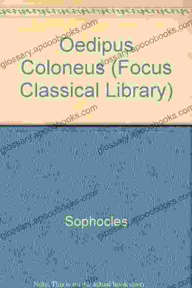 Image Of The Cover Of The Focus Classical Library Edition Of Oedipus At Colonus Oidipous At Colonus (Focus Classical Library)