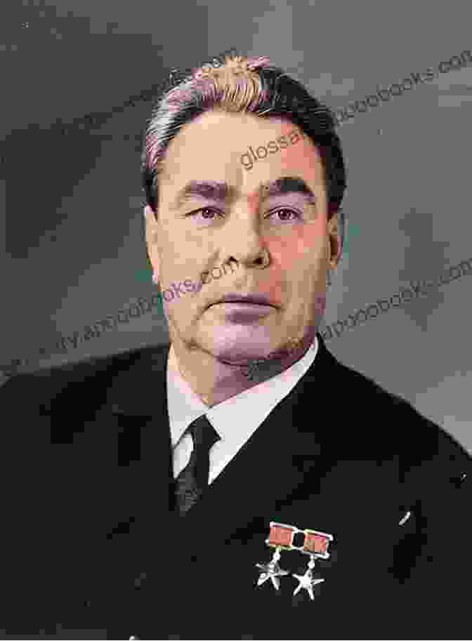 Leonid Brezhnev, Leader Of The Soviet Union From 1964 To 1982 Readings In Russian Civilization Volume III: Soviet Russia 1917 1963 (Soviet Russia 1917 Present 3)