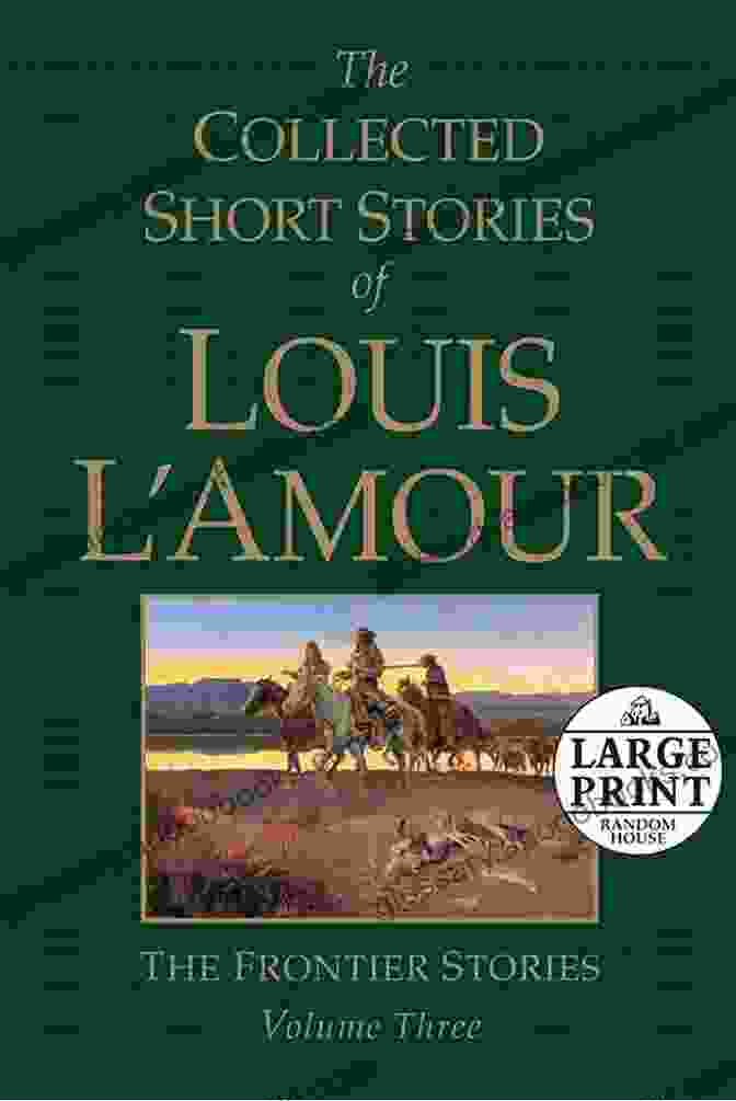 Louis L'Amour Short Stories Collection Book Cover The Collected Short Stories Of Louis L Amour Volume 7: Frontier Stories