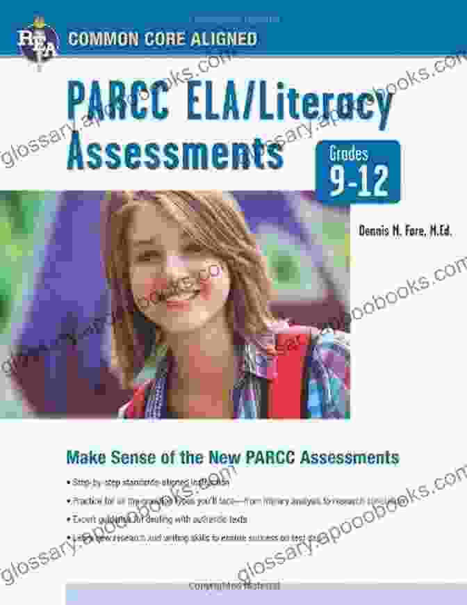 PARCC ELA Literacy Assessments Grades 12 Common Core State Standards Common Core: PARCC ELA/Literacy Assessments Grades 9 12 (Common Core State Standards)