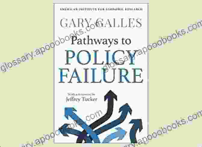 Pathways To Policy Failure Book Cover Pathways To Policy Failure Gary Galles