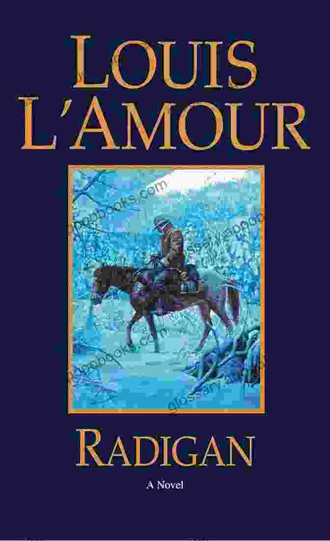 Radigan Novel By Louis L'Amour Radigan: A Novel Louis L Amour