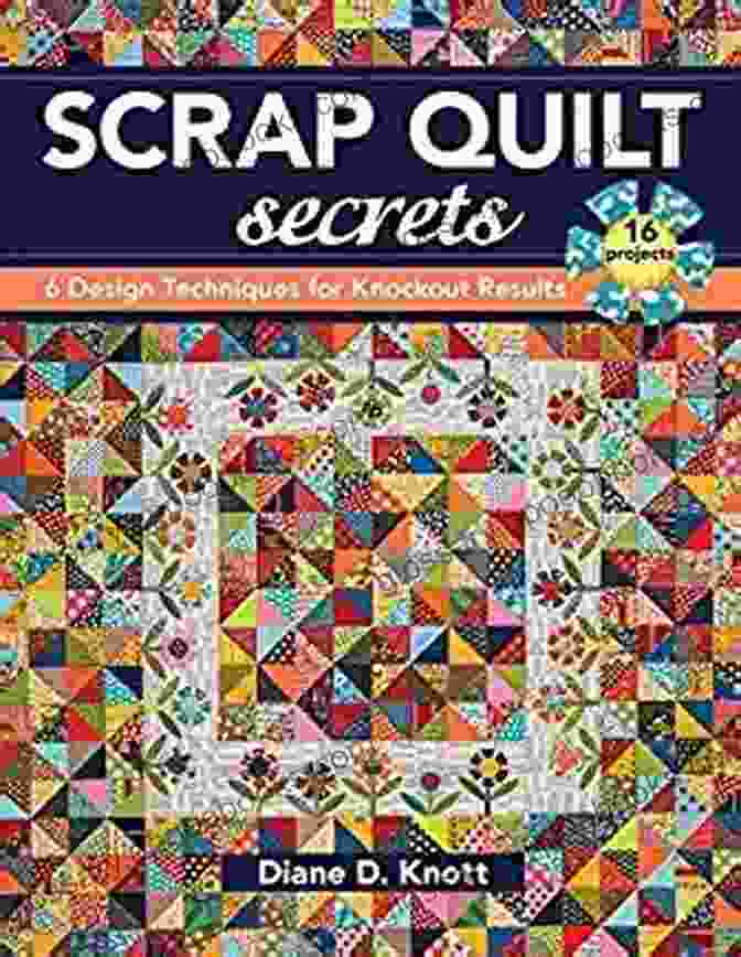 Scrap Quilt Secrets: Design Techniques For Knockout Results Book Cover Scrap Quilt Secrets: 6 Design Techniques For Knockout Results