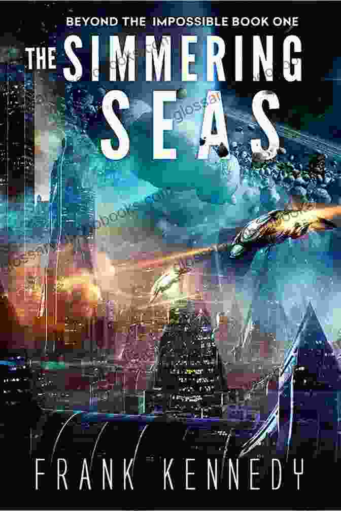 The Captivating Cover Of 'The Simmering Seas Beyond The Impossible,' Adorned With Ethereal Jellyfish And Vibrant Coral Reefs. The Simmering Seas (Beyond The Impossible 1)