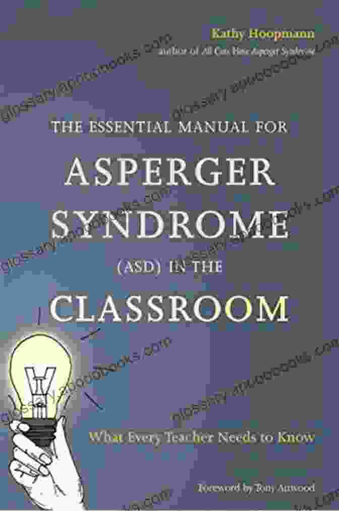 The Essential Manual For Asperger Syndrome ASD In The Classroom Book Cover Featuring An Image Of A Student With AS Working On A Laptop In A Classroom Setting The Essential Manual For Asperger Syndrome (ASD) In The Classroom: What Every Teacher Needs To Know