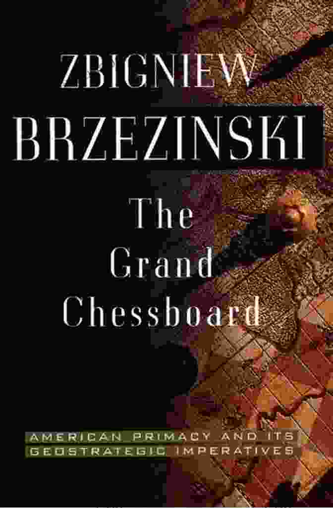 The Grand Chessboard Book Cover By Zbigniew Brzezinski Ukraine: ZBIG S Grand Chess Board How The West Was Checkmated