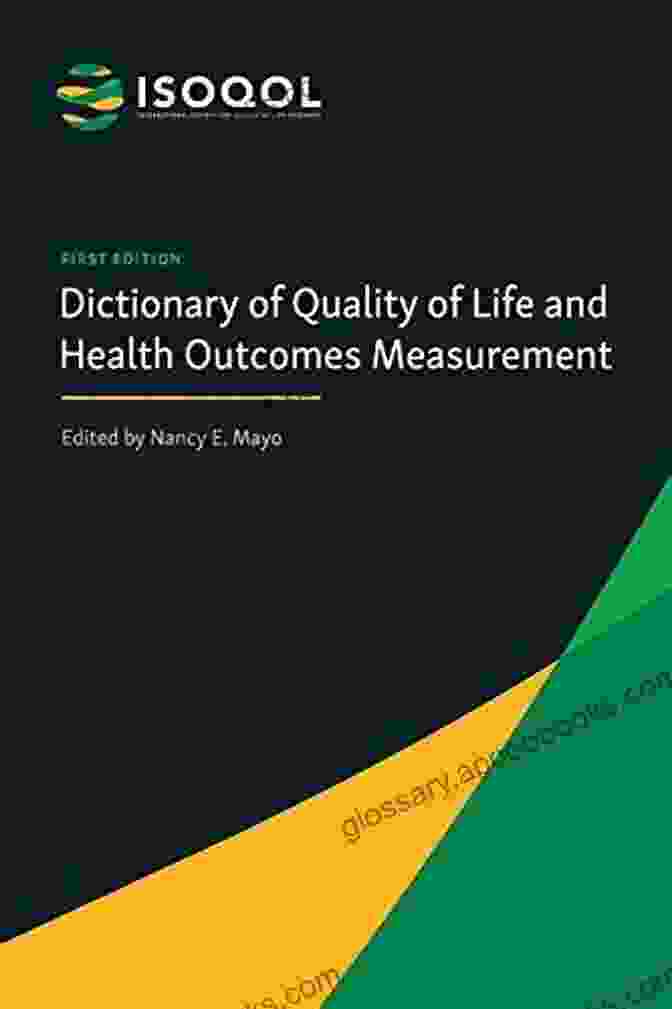 The Isoqol Dictionary Of Quality Of Life And Health Outcomes Measurement ISOQOL Dictionary Of Quality Of Life And Health Outcomes Measurement