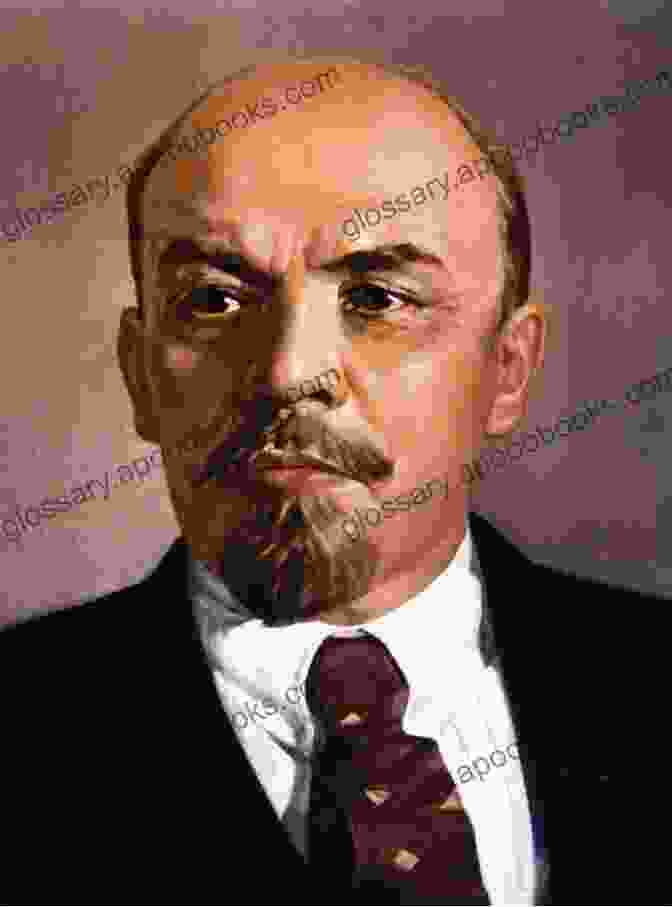 Vladimir Lenin, Leader Of The Bolsheviks And First Leader Of Soviet Russia Readings In Russian Civilization Volume III: Soviet Russia 1917 1963 (Soviet Russia 1917 Present 3)