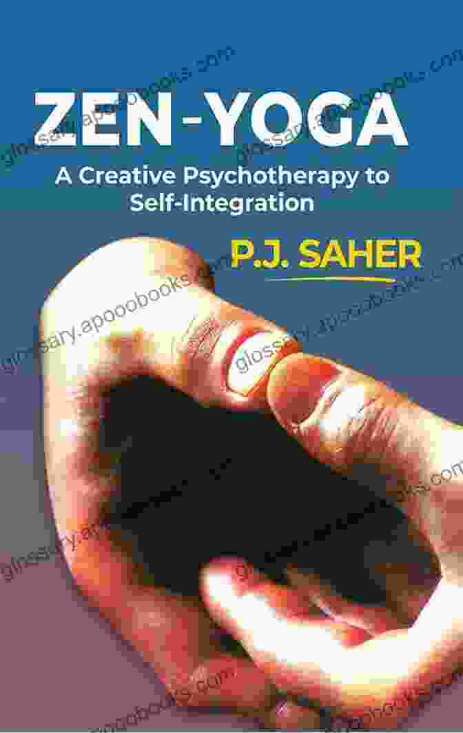 Zen Yoga Creative Psychotherapy Book Cover Zen Yoga: A Creative Psychotheraphy To Self Integration