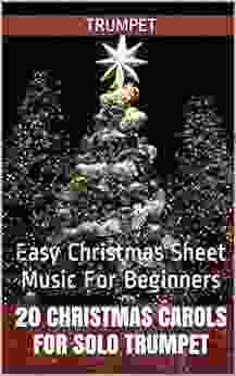 20 Christmas Carols For Solo Trumpet 1: Easy Christmas Sheet Music For Beginners