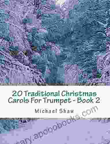 20 Traditional Christmas Carols For Trumpet 2: Easy Key For Beginners