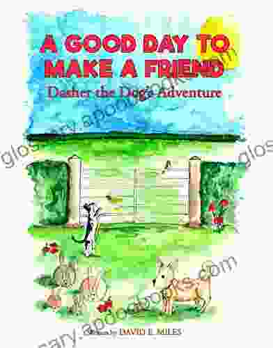 A Good Day To Make A Friend: Dasher The Dog S Adventure