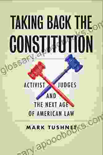 Taking Back the Constitution: Activist Judges and the Next Age of American Law