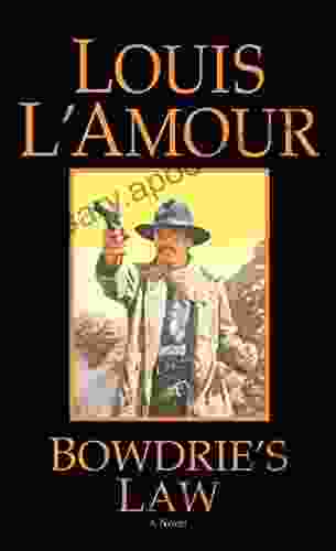 Bowdrie s Law: Stories Louis L Amour