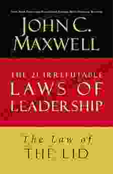 The Law Of The Lid: Lesson 1 From The 21 Irrefutable Laws Of Leadership