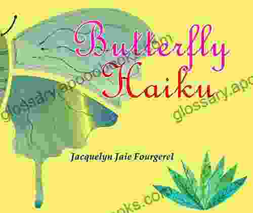 Butterfly Haiku Jacquelyn Jaie Fourgerel