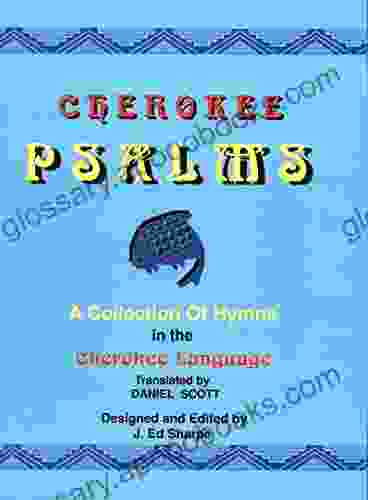 Cherokee Psalms: A collection of Hymns in the Cherokee Language