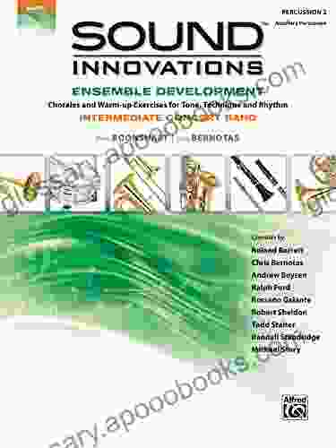 Sound Innovations For Concert Band: Ensemble Development For Intermediate Concert Band Percussion 2: Chorales And Warm Up Exercises For Tone Technique Rhythm (Sound Innovations For Band)