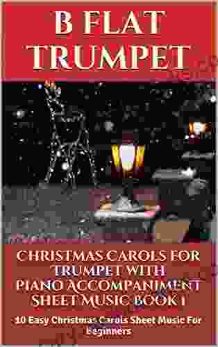 Christmas Carols For Trumpet With Piano Accompaniment Sheet Music 1: 10 Easy Christmas Carols For Beginners