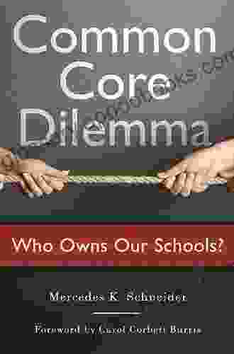 Common Core Dilemma Who Owns Our Schools?