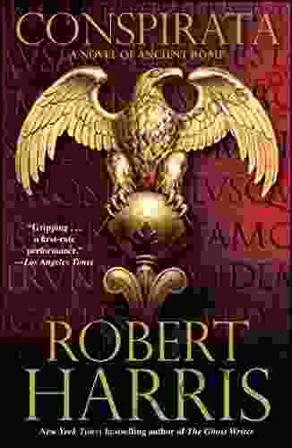 Conspirata: A Novel Of Ancient Rome