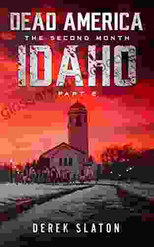 Dead America Idaho Pt 2 (Dead America The Second Month 8)