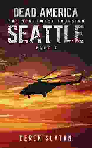 Dead America Seattle Pt 7 (Dead America The Northwest Invasion 9)