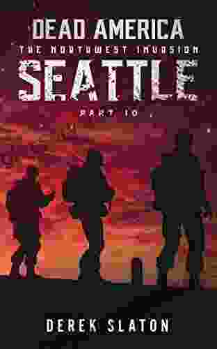 Dead America Seattle Pt 10 (Dead America The Northwest Invasion 12)