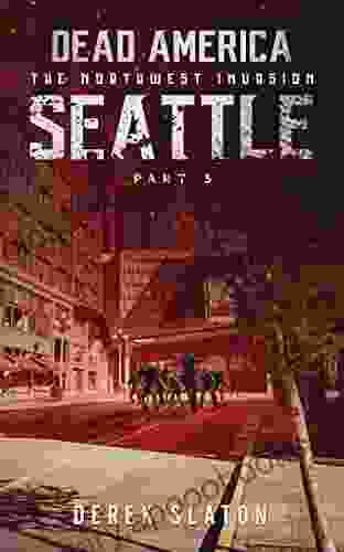 Dead America Seattle Pt 5 (Dead America The Northwest Invasion 7)