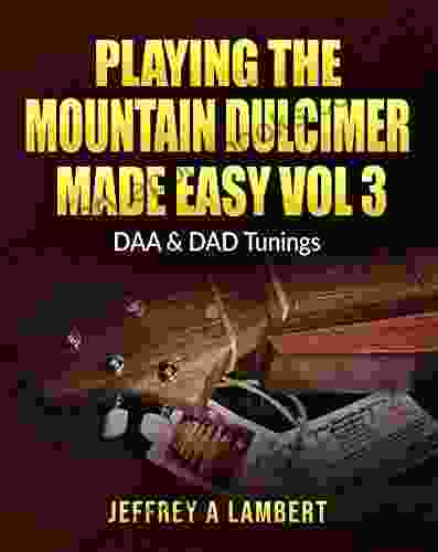 Playing The Mountain Dulcimer Made Easy Vol III