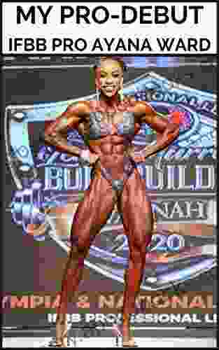 My Pro Debut: IFBB Pro Ayana Ward (Bodybuilders Foodies 2)