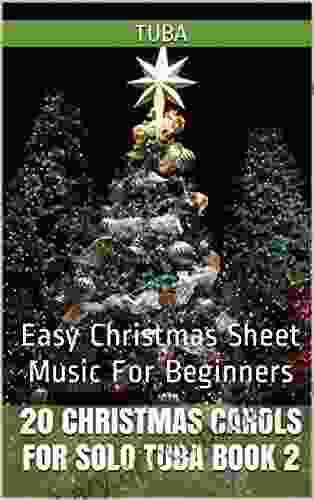 20 Christmas Carols For Solo Tuba 2: Easy Christmas Sheet Music For Beginners