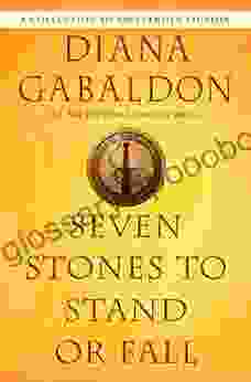 Seven Stones To Stand Or Fall: A Collection Of Outlander Fiction