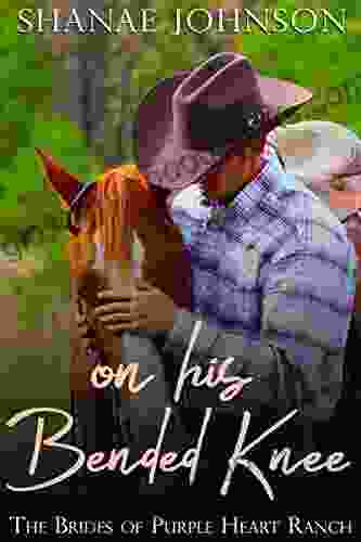 On His Bended Knee: A Sweet Marriage Of Convenience (The Brides Of Purple Heart Ranch 1)