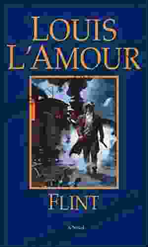 Flint: A Novel Louis L Amour